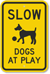 Slow Dogs Play Sign