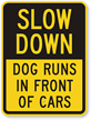 Dog Runs In Front Of Cars Sign