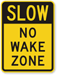 Slow No Wake Zone Sign