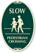 Slow Pedestrian Crossing Sign