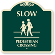 Slow Pedestrian Crossing Sign