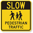 Slow Pedestrian Traffic Sign