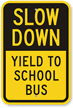 Yield To School Bus Sign