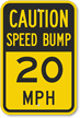 Speed Bump 20 Sign