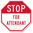 STOP For Attendant Sign