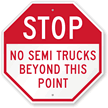 STOP No Semi Trucks Beyond This Point Sign