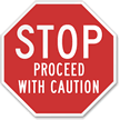 Stop Proceed With Caution Aluminum STOP Sign