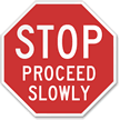 Stop Proceed Slowly Reflective Aluminum STOP Sign