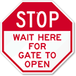 Stop Wait For Gate To Open Sign