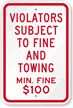 Violators Subject To $100 Fine & Towing Sign