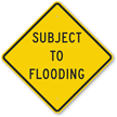 Subject To Flooding Sign