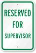 RESERVED FOR SUPERVISOR Sign