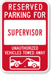 Reserved Parking For Supervisor Sign