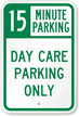 Time Limit Day Care Parking Only Sign