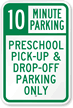 Preschool Pick up & Drop Off Parking Sign