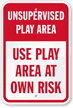 Unsupervised Play Area, Use Play Area Sign