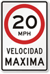 Velocidad Maxima (Maximum Speed) 20 Mph Spanish Sign