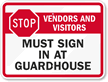 Vendors And Visitors Must Sign At Guardhouse Sign