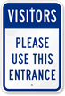 Visitors Use This Entrance Sign