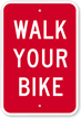 Walk Your Bike Sign