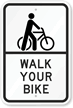 Walk Your Bike Sign