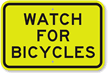 Watch For Bicycles Sign