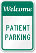 WELCOME PATIENT PARKING Sign