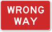 WRONG WAY Directional Road Sign