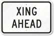 Xing Ahead Sign