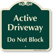 Active Driveway, Do Not Block Signature Sign
