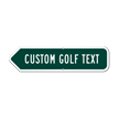 Add Your Custom Golf Text Left Arrow Sign