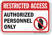 Authorized Personnel Only Restricted Access Sign