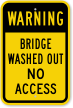 Bridge Washed Out No Access Sign