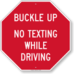 Buckle Up No Texting While Driving Sign