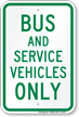 Bus And Service Vehicles Only Sign