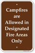 Campfires Are Allowed In Designated Fire Areas Only Sign