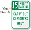 Carry Out Customers Choose Your Parking Limit Minute Sign