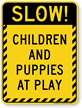 Children And Puppies At Play Slow Sign