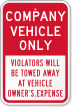 Company Vehicle Only, Violators Towed Away Sign