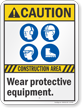 Construction Area Wear Protective Equipment Sign