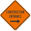 Construction Entrance Right Arrow Sign