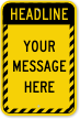 Custom Headline, Message Striped Border Sign