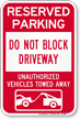 Do Not Block Driveway Reserved Parking Sign