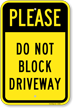 Please Do Not Block Driveway Sign