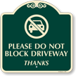 Do Not Block Driveway SignatureSign