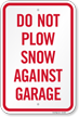 Do Not Plow Snow Against Garage Sign