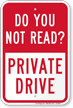 Do You Not Read Private Drive Funny Parking Sign