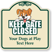 Keep Gate Closed Custom Signature Sign