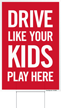 Drive Like Your Kids Play Here