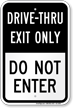 Drive Thru Exit Only Do Not Enter Sign